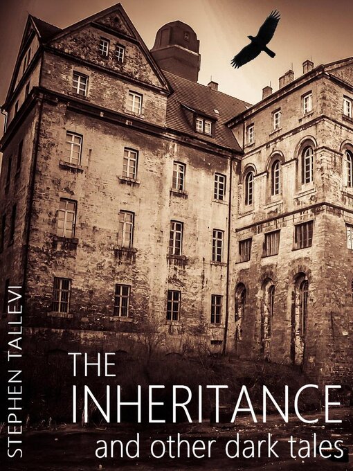Title details for The Inheritance and Other Dark Tales by Stephen Tallevi - Available
